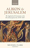 Book Albion and Jerusalem: The Anglo-Jewish Community in the Post-Emancipation Era (Oxford Historical Monographs) free
