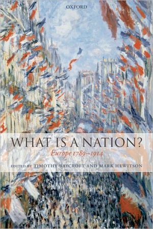 Book What Is a Nation?: Europe 1789-1914 free