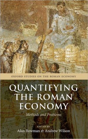 Book Quantifying the Roman Economy: Methods and Problems (Oxford Studies on the Roman Economy) free