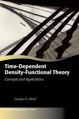 Book Time-Dependent Density-Functional Theory: Concepts and Applications (Oxford Graduate Texts) free