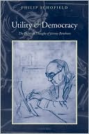 Book Utility and Democracy: The Political Thought of Jeremy Bentham free