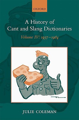 Book A History of Cant and Slang Dictionaries, Vol. 4: 1937-1984 free