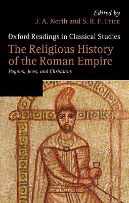 Book The Religious History of the Roman Empire: Pagans, Jews, and Christians (Oxford Readings in Classical Studies) free