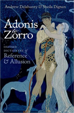Book Adonis to Zorro: Oxford Dictionary of Reference and Allusion free