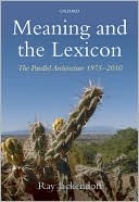 Book Meaning and the Lexicon: The Parallel Architecture 1975-2010 free
