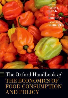 Book The Oxford Handbook of the Economics of Food Consumption and Policy (Oxford Handbooks) free