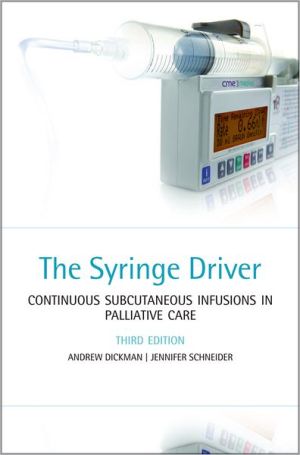 Book The Syringe Driver: Continuous subcutaneous infusions in palliative care free
