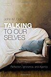 Book Talking to Our Selves: Reflection, Ignorance, and Agency free