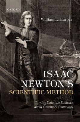 Book Isaac Newton's Scientific Method: Turning Data into Evidence about Gravity and Cosmology free