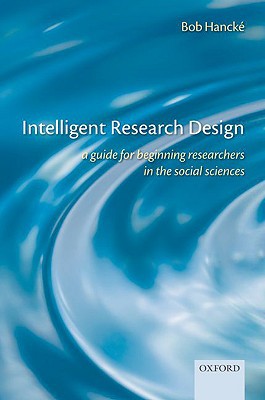 Book Intelligent Research Design: A Guide for Beginning Researchers in the Social Sciences free
