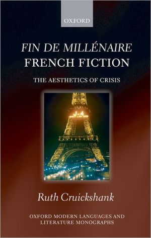 Book Fin de millénaire French fiction: the aesthetics of crisis free