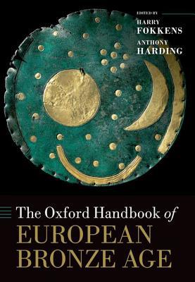 Book The Oxford Handbook of the European Bronze Age (Oxford Handbooks) free