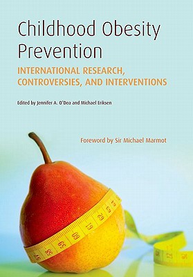 Book Childhood Obesity Prevention: International Research, Controversies and Interventions free