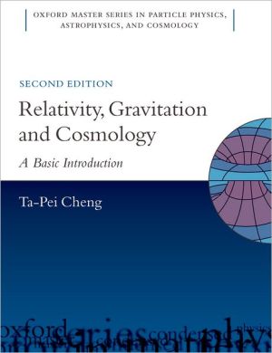 Book Relativity, Gravitation and Cosmology: A Basic Introduction (Oxford Master Series in Physics, 11) free