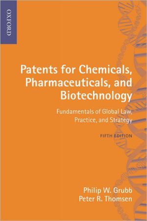 Book Patents for Chemicals, Pharmaceuticals and Biotechnology: Fundamentals of Global Law, Practice and Strategy free
