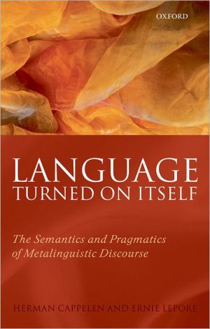 Book Language Turned on Itself: The Semantics and Pragmatics of Metalinguistic Discourse free