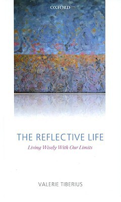 Book The Reflective Life: Living Wisely With Our Limits free