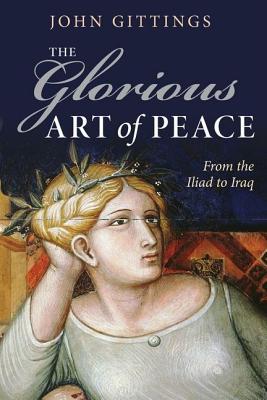 Book The Glorious Art of Peace: From the Iliad to Iraq free
