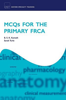 Book MCQs for the Primary FRCA (Oxford Specialty Training: Revision Texts) free
