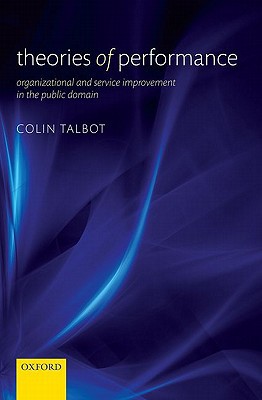 Book Theories of Performance: Organizational and Service Improvement in the Public Domain free