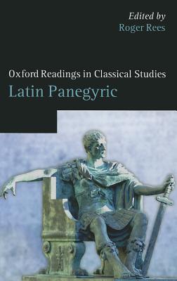 Book Latin Panegyric (Oxford Readings in Classical Studies) free