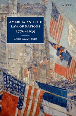 Book America and the Law of Nations 1776-1939 free