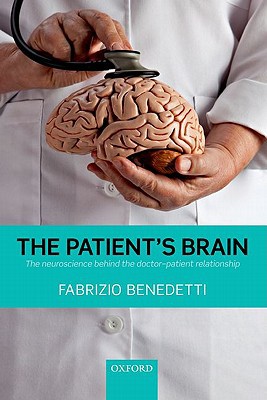 Book The Patient's Brain: The neuroscience behind the doctor-patient relationship free