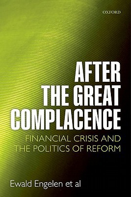Book After the Great Complacence: Financial Crisis and the Politics of Reform free