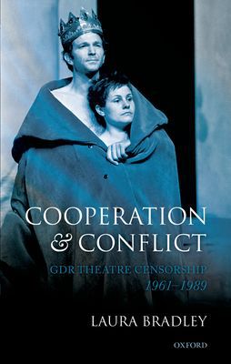 Book Cooperation and Conflict: GDR Theatre Censorship, 1961-1989 free