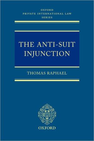 Book The Anti-suit Injunction (oxford Private International Law Series) free