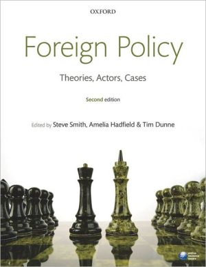 Book Foreign Policy: Theories, Actors, Cases free