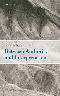 Book Between Authority and Interpretation: On the Theory of Law and Practical Reason free