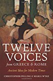Book Twelve Voices from Greece and Rome: Ancient Ideas for Modern Times free