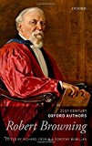 Book Robert Browning: 21st-Century Oxford Authors free