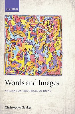 Book Words and Images: An Essay on the Origin of Ideas free