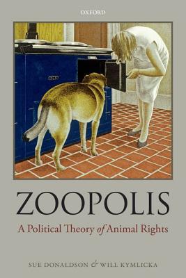 Book Zoopolis: A Political Theory of Animal Rights free