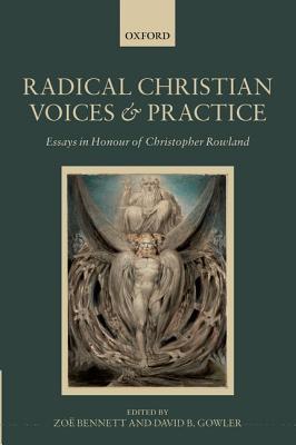 Book Radical Christian Voices and Practice: Essays in Honour of Christopher Rowland free