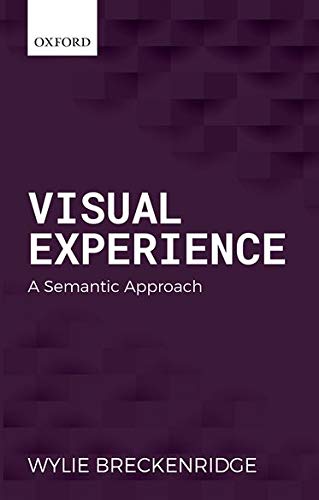 Book Visual Experience: A Semantic Approach (Oxford Philosophical Monographs) free