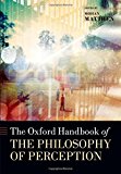 Book The Oxford Handbook of Philosophy of Perception (Oxford Handbooks) free