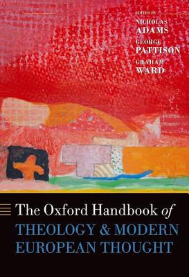 Book The Oxford Handbook of Theology and Modern European Thought (Oxford Handbooks) free