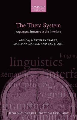 Book The Theta System: Argument Structure at the Interface (Oxford Studies in Theoretical Linguistics) free