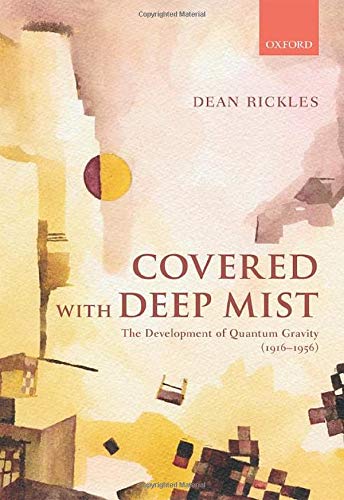 Book Covered with Deep Mist: The Development of Quantum Gravity (1916-1956) free