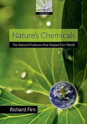 Book Nature's Chemicals: The Natural Products that Shaped Our World free
