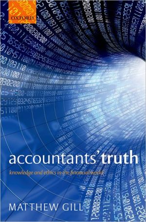 Book Accountants' Truth: Knowledge and Ethics in the Financial World free