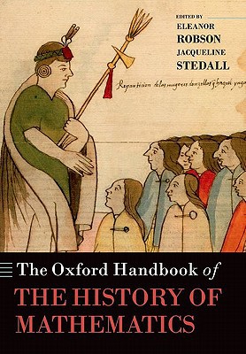 Book The Oxford Handbook of the History of Mathematics (Oxford Handbooks) free
