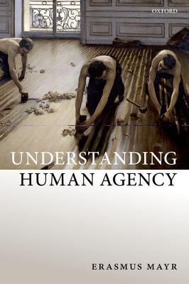 Book Understanding Human Agency free