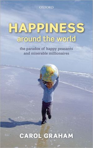 Book Happiness Around the World: The Paradox of Happy Peasants and Miserable Millionaires free