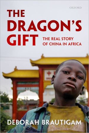 Book The Dragon's Gift: The Real Story of China in Africa free Book The Dragon's Gift: The Real Story of China in Africa free