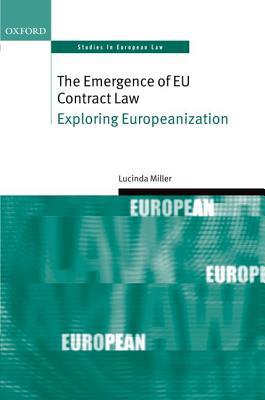 Book The Emergence of EU Contract Law: Exploring Europeanization (Oxford Studies in European Law) free