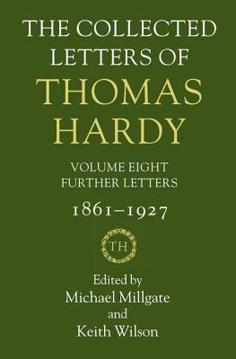 Book The Collected Letters of Thomas Hardy: Volume 8: Further Letters free